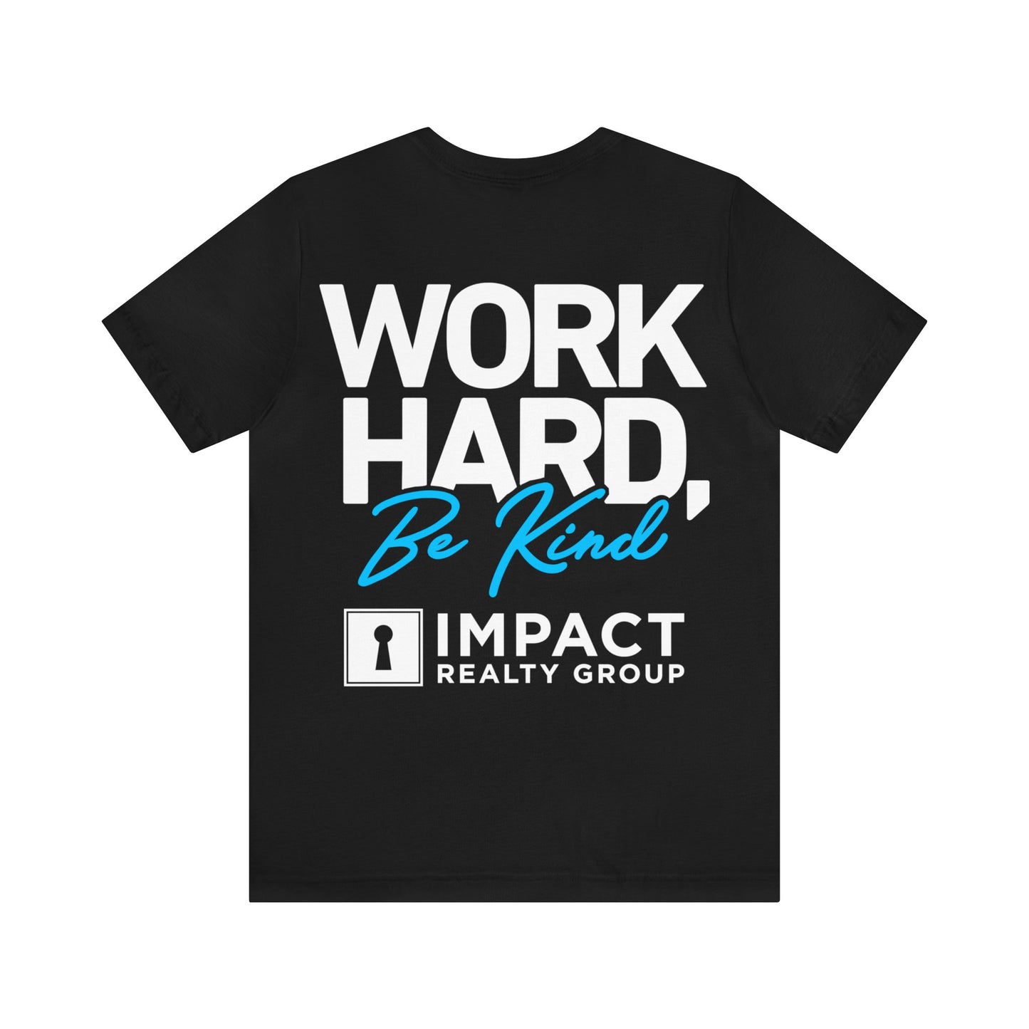 Work Hard Be Kind Real Broker T-Shirt